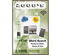 2000's Word Search Puzzle Book: Word Searches with Easy to Read Print about the 2000's | 6x9 inches, 110 pages | 50+ Puzzles ... Gift for Vacations, ... Chrizz Good Old Times Word Search Collection)