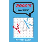 2000'S Word Search Puzzle: Word Searches with Easy to Read Print about the 2000's, Y2K, Gen Z and More | 6x9 inches, 110 pages | 50+ Puzzles ... Gift for Vacations, Holidays and Leisure Time.