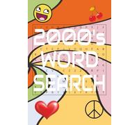 2000s Word Search: Word Searches with Easy to Read Print about the 2000's, 2000's Celebrities, 2000's Hisstory and More I 6x9 inches, 110 pages I 50+ ... Gift for Vacations, Holidays and Free Times