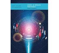 2001: A Space Odyssey: Peter Kramer (BFI Film Classics)