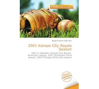 2001 Kansas City Royals Season: 2001 in baseball, Kansas City Royals, American League, 2001 Minnesota Twins season, 2001 Chicago White Sox season