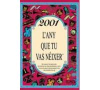 2001 L'any que tu vas néixer