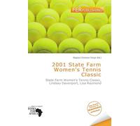 2001 State Farm Women's Tennis Classic: State Farm Women's Tennis Classic, Lindsay Davenport, Lisa Raymond