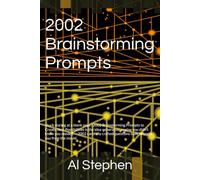 2002 Brainstorming Prompts: Stuck staring at a blank page? 2002 Brainstorming Prompts to Create New Possibilities is the idea-generation engine you ... questions built to break you from the mould.
