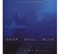 2002 - Deep Still Blue