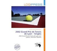 2002 Grand Prix de Tennis de Lyon - Singles: 2002 Grand Prix de Tennis de Lyon, Ivan Ljubi¿i¿, Paul-Henri Mathieu