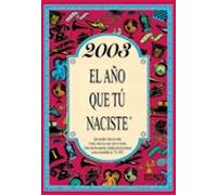2003 El Año Que Tu Naciste
