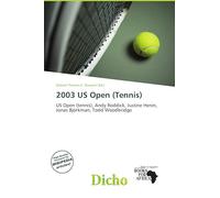 2003 US Open (Tennis): US Open (tennis), Andy Roddick, Justine Henin, Jonas Björkman, Todd Woodbridge