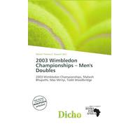 2003 Wimbledon Championships - Men's Doubles: 2003 Wimbledon Championships, Mahesh Bhupathi, Max Mirnyi, Todd Woodbridge