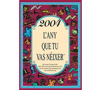 2004 L'ANY QUE TU VAS NÉIXER - Regal d'aniversari ideal per als qui fan 22 anys el 2026