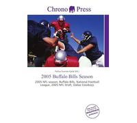 2005 Buffalo Bills Season: 2005 NFL season, Buffalo Bills, National Football League, 2005 NFL Draft, Dallas Cowboys