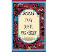 2005 L Any Que Tu Vas Neixer