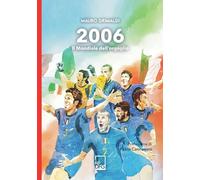 2006. Il Mondiale dell'orgoglio (Ad maiora semper!)