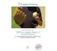 2006 Los Angeles Angels of Anaheim Season: Los Angeles Angels of Anaheim, 2006 Season, Al West, Oakland, Athletics