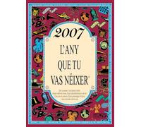 2007 L'ANY QUE TU VAS NÉIXER - Regal d'aniversari ideal per als qui fan 19 anys el 2026