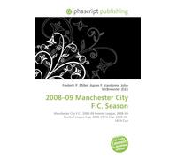 2008-09 Manchester City F.C. Season: Manchester City F.C., 2008-09 Premier League, 2008-09 Football League Cup, 2008-09 FA Cup, 2008-09 UEFA Cup