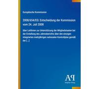 2008/654/EG: Entscheidung der Kommission vom 24. Juli 2008: über Leitlinien zur Unterstützung der Mitgliedstaaten bei der Erstellung des ... nationalen Kontrollplan gemäß der [...]