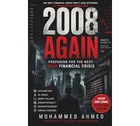 2008 Again: Preparing for the Next 2008 Financial Crisis: 8 (Financial Survival Series)