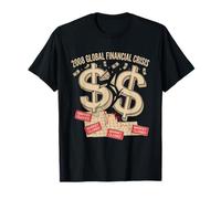 2008 Crisis Financiera Camiseta Finanzas Dinero Camiseta