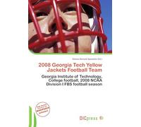 2008 Georgia Tech Yellow Jackets Football Team: Georgia Institute of Technology, College football, 2008 NCAA Division I FBS football season