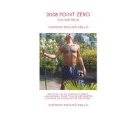 2008 Point Zéro Deuxième volume: Récits de vie, de cuisine et d'éros, agrémentés d'une pincée d'étiquette, d'amour, de passion et de gratitude