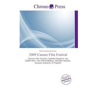2009 Cannes Film Festival: Cannes Film Festival, Isabelle Huppert, Up (2009 film), The White Ribbon, Michael Haneke, Jacques Audiard, A Prophet