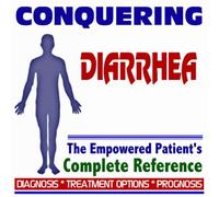 2009 Conquering Diarrhea - The Empowered Patient's Complete Reference - Diagnosis, Treatment Options, Prognosis (Two CD-ROM Set)