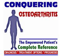 2009 Conquering Osteoarthritis - The Empowered Patient's Complete Reference - Diagnosis, Treatment Options, Prognosis (Two CD-ROM Set)