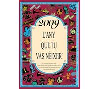 2009 L'ANY QUE TU VAS NÉIXER. Un regal original per a qui fa 17 anys el 2026. Records i curiositats del seu any de naixement que desperten converses, somriures i anècdotes que emocionen.