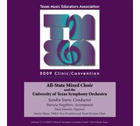 2009 TMEA - 2009 Texas Music Educators Association, All-State Mixed Choir and the University of Texas Symphony Orchestra