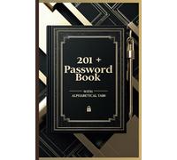 201+ Password Book With Alphabetical Tabs: Discreet Internet Passwords Organizer with A-Z Tabs | Keep Your Internet Usernames and Logins Safe and ... and More | Perfect for Home and Office Use