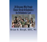 201 Reasons Why People Choose Bergh Orthodontics for Orthodontic Care
