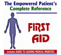 2010 Empowered Patient's Complete Reference to First Aid and Emergency Medical Care (Two CD-ROM Set)