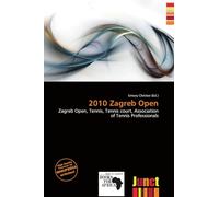 2010 Zagreb Open: Zagreb Open, Tennis, Tennis court, Association of Tennis Professionals
