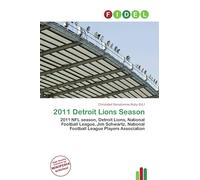 2011 Detroit Lions Season: 2011 NFL season, Detroit Lions, National Football League, Jim Schwartz, National Football League Players Association