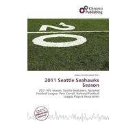 2011 Seattle Seahawks Season: 2011 NFL season, Seattle Seahawks, National Football League, Pete Carroll, National Football League Players Association