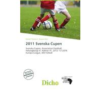 2011 Svenska Cupen: Svenska Cupen, Association Football, Helsingborgs IF, Kalmar FF, 2012-13 UEFA Europa League, AIK Fotboll