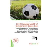 2012 Commonwealth of Independent States Cup: Commonwealth of Independent States Cup, Asian Football Confederation, UEFA, Estonia National Under-21 Football Team