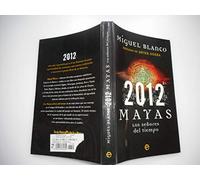 2012 mayas : los señores del tiempo