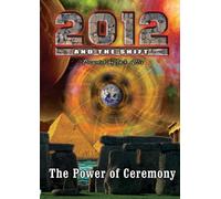 2012 & The Shift: The Power of Ceremony [USA] [DVD]