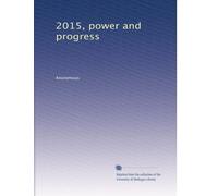 2015, power and progress