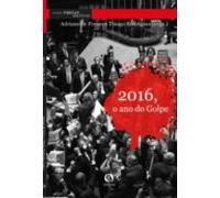 2016 O Ano Do Golpe (ebook)