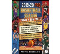 2019-20 PRO BASKETBALL SEASON TRIVIA & FUN FACTS: 355 Days of Madness - The Longest Season Ever | Year Of the Virtual Fans & Empty Gyms, Longest ... (Basketball by the Numbers: Facts & Quizzes)