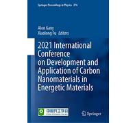 2021 International Conference on Development and Application of Carbon Nanomaterials in Energetic Materials: 276 (Springer Proceedings in Physics)
