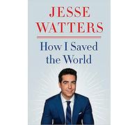 2021 July 6: [How I Saved the World] [Hardback]