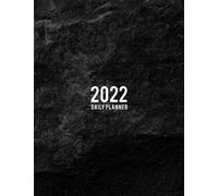 2022 Daily Planner: Daily Agenda With Hourly Schedule 15 Minute Interval, Each W nd Month On Two Pages. Jan 2022 to Dec 2022. Dark Cover