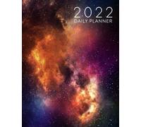 2022 Daily Planner: Daily Agenda With Hourly Schedule 15 Minute Interval, Each W nd Month On Two Pages. Jan 2022 to Dec 2022. Galaxy Design