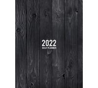 2022 Daily Planner: Daily Agenda With Hourly Schedule 15 Minute Interval, Each W nd Month On Two Pages. Jan 2022 to Dec 2022. Black Cover