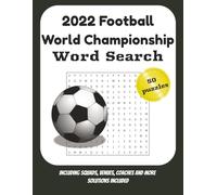 2022 Football World Championship Word Search: Word searches based on football and the 2022 tournament | 50 puzzles | 8.5 x 11 inches | 100 pages | ... any age and for passing the time and relaxing