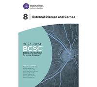 2023-2024 Basic and Clinical Science Course™, Section 8: External Disease and Cornea